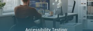 Accessibility Testing