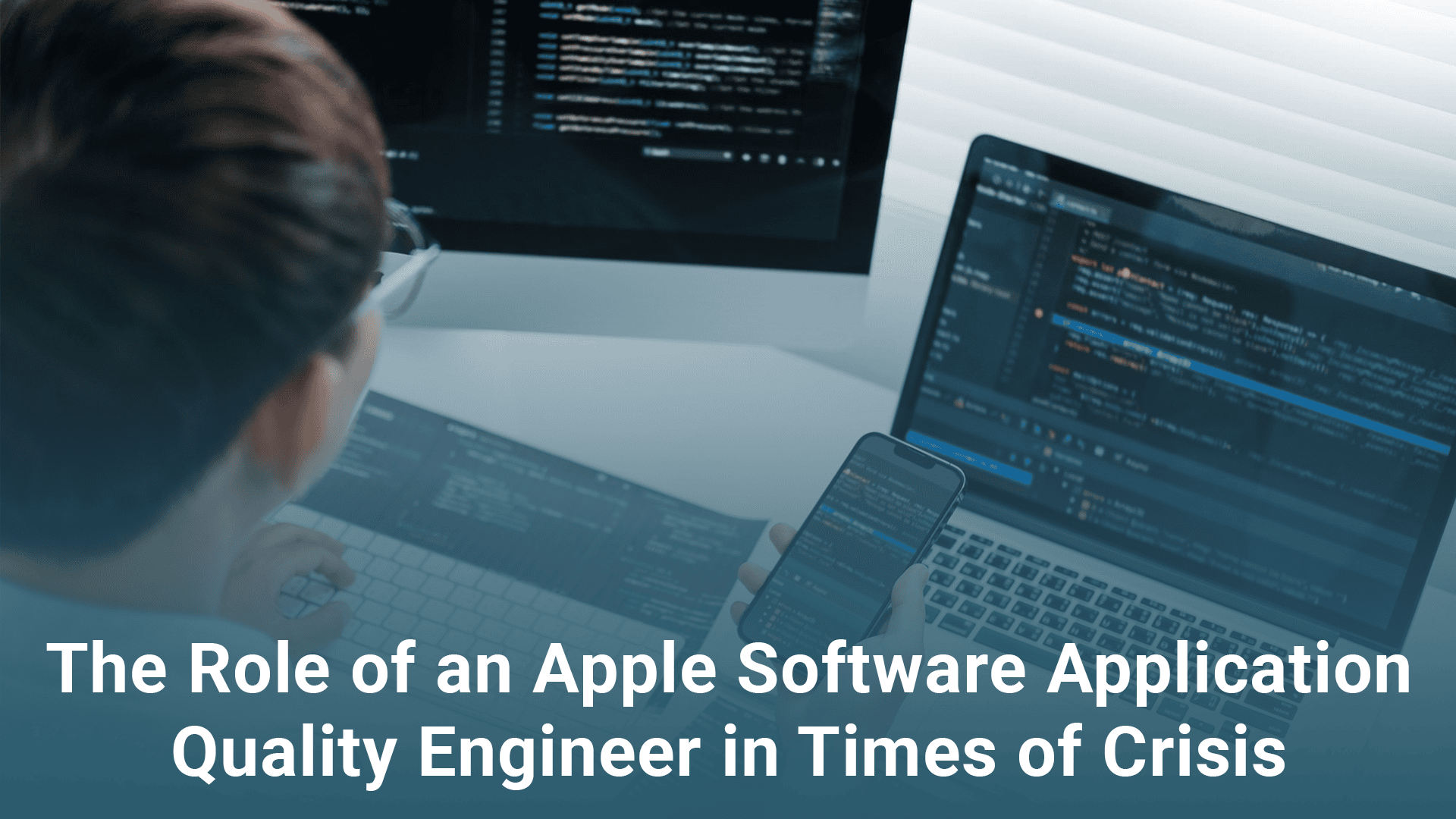 The Role of an Apple Software Application Quality Engineer in Times of ...