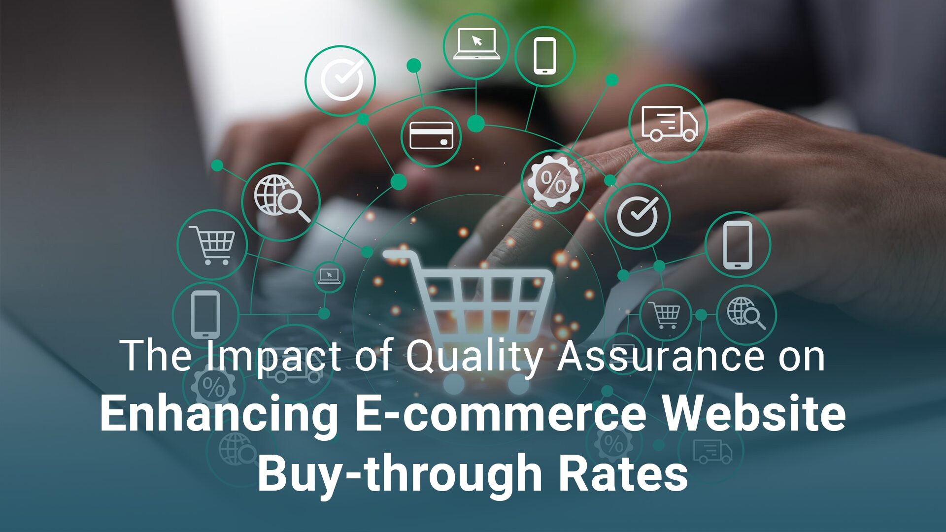 The Impact of Quality Assurance on Enhancing E-commerce Website Buy-through Rates