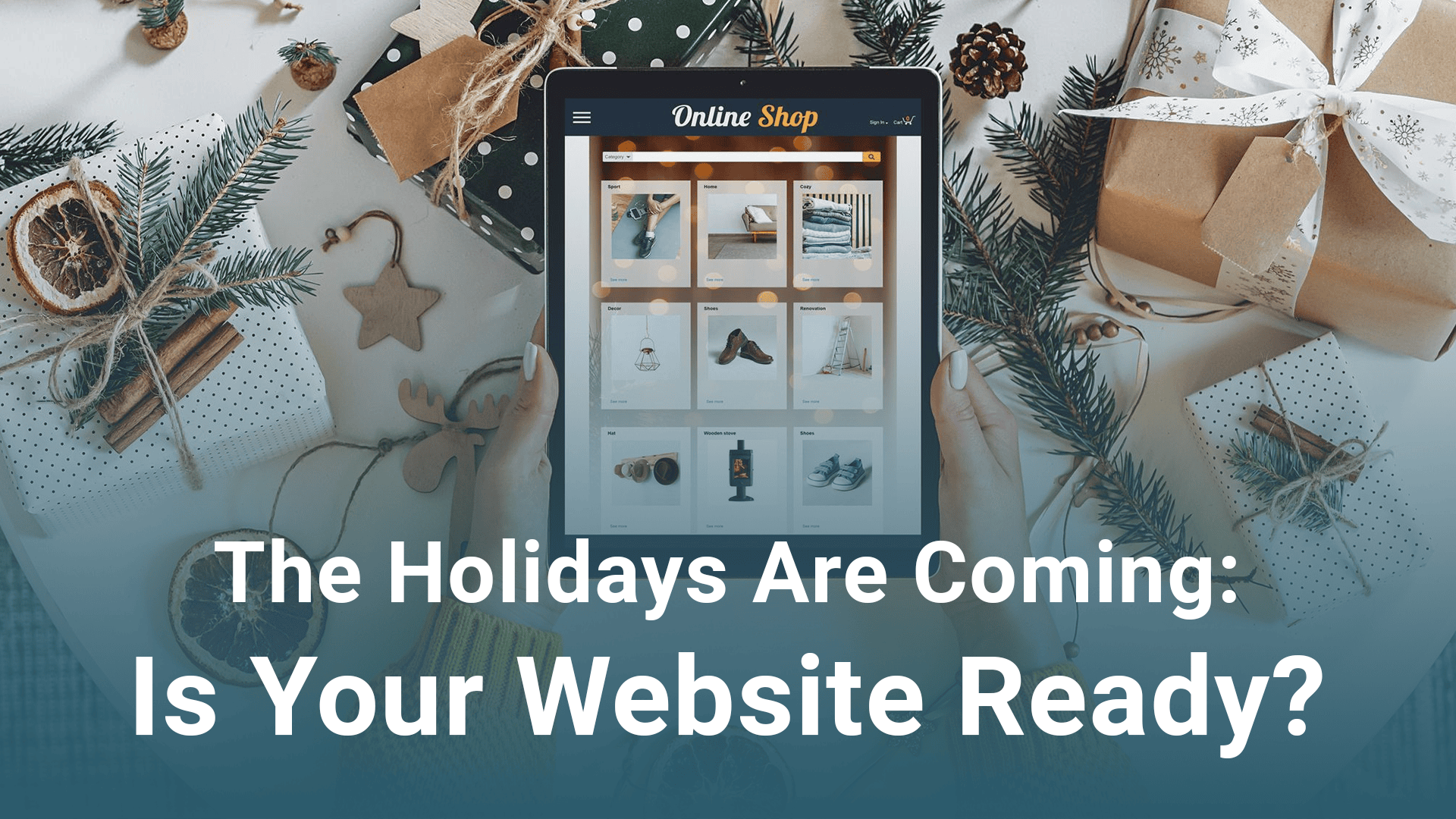 The Holidays Are Coming - Is Your Website Ready?